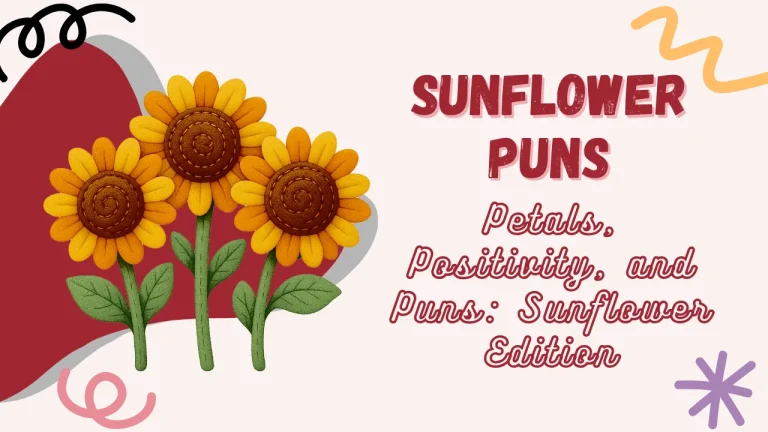 Sunflower Puns